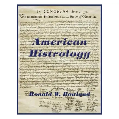 "American Histrology" - "" ("Howland Ronald")(Paperback)