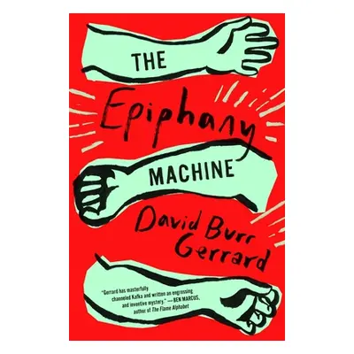 "The Epiphany Machine" - "" ("Gerrard David Burr")(Pevná vazba)