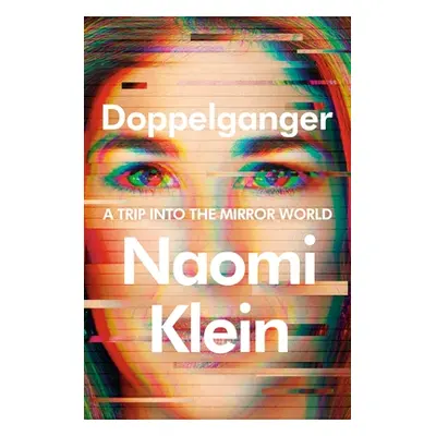 "Doppelganger: A Trip Into the Mirror World" - "" ("Klein Naomi")(Pevná vazba)