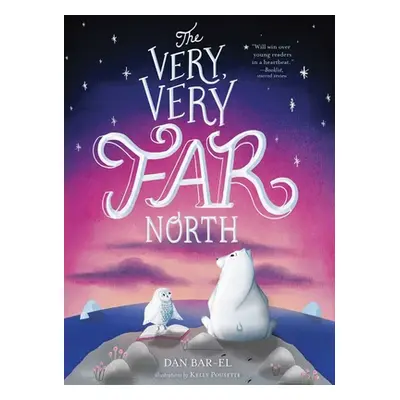 "The Very, Very Far North" - "" ("Bar-El Dan")(Paperback)