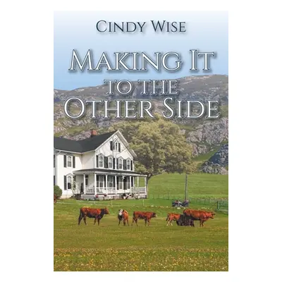 "Making It to the Other Side" - "" ("Wise Cindy")(Paperback)