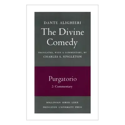 "The Divine Comedy, II. Purgatorio, Vol. II. Part 2: Commentary" - "" ("Dante")(Paperback)