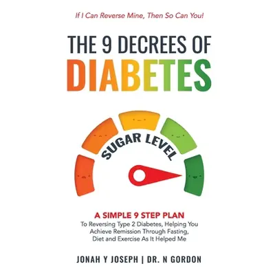 "The 9 Decrees Of Diabetes" - "" ("Joseph Jonah Y.")(Paperback)