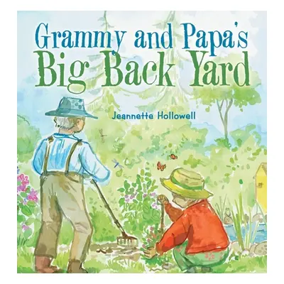 "Grammy and Papa's Big Back Yard" - "" ("Hollowell Jeannette")(Pevná vazba)