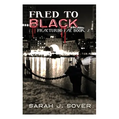 "Faed to Black" - "" ("Sover Sarah J.")(Paperback)