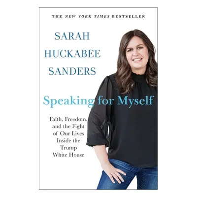 "Speaking for Myself: Faith, Freedom, and the Fight of Our Lives Inside the Trump White House" -