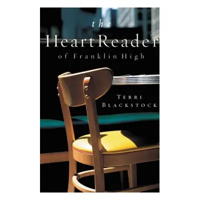 "The Heart Reader of Franklin High" - "" ("Blackstock Terri")(Paperback)