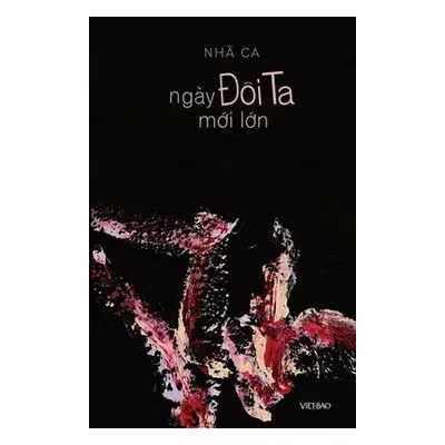 "Ngy Đi Ta Mới Lớn" - "" ("Nh Ca")(Paperback)