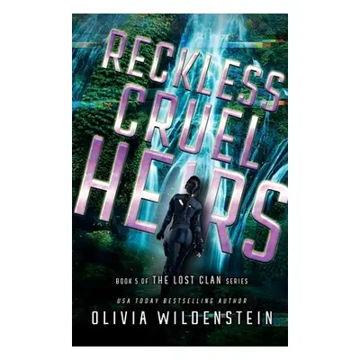 "Reckless Cruel Heirs" - "" ("Wildenstein Olivia")(Paperback)