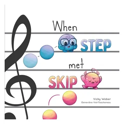 "When Step Met Skip" - "" ("Weber Vicky")(Paperback)