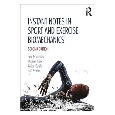 "Instant Notes in Sport and Exercise Biomechanics" - "" ("Grimshaw Paul")(Paperback)