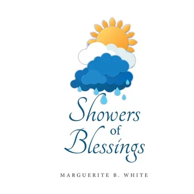 "Showers of Blessings" - "" ("White Marguerite B.")(Paperback)