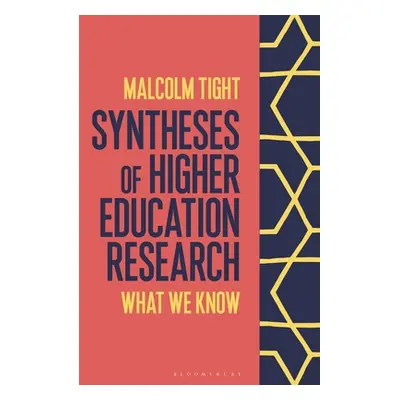 "Syntheses of Higher Education Research: What We Know" - "" ("Tight Malcolm")(Paperback)