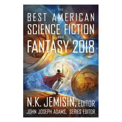 "The Best American Science Fiction and Fantasy 2018" - "" ("Adams John Joseph")(Paperback)