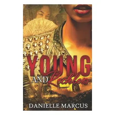 "Young and Reckless" - "" ("Marcus Danielle")(Paperback)