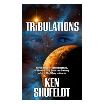 "Tribulations" - "" ("Shufeldt Ken")(Mass Market Paperbound)