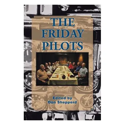 "The Friday Pilots" - "" ("Shepperd Don")(Paperback)