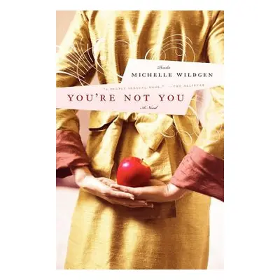 "You're Not You" - "" ("Wildgen Michelle")(Paperback)