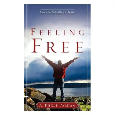 "Feeling Free" - "" ("Parham A. Philip")(Paperback)