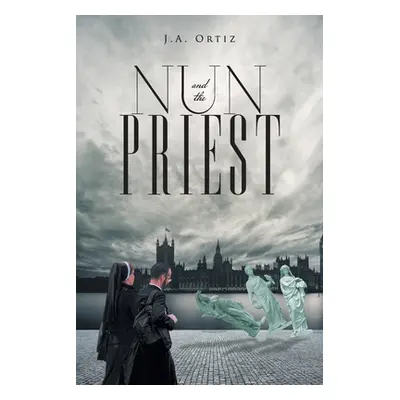 "Nun and the Priest" - "" ("J a Ortiz")(Paperback)