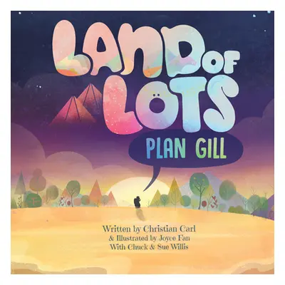 "Land of Lots Plan Gill" - "" ("Christian Carl")(Pevná vazba)