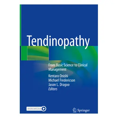 "Tendinopathy: From Basic Science to Clinical Management" - "" ("Onishi Kentaro")(Pevná vazba)