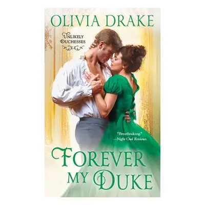 "Forever My Duke: Unlikely Duchesses" - "" ("Drake Olivia")(Mass Market Paperbound)