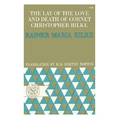 "The Lay of the Love and Death of Cornet Christopher Rilke" - "" ("Rilke Rainer Maria")(Paperbac