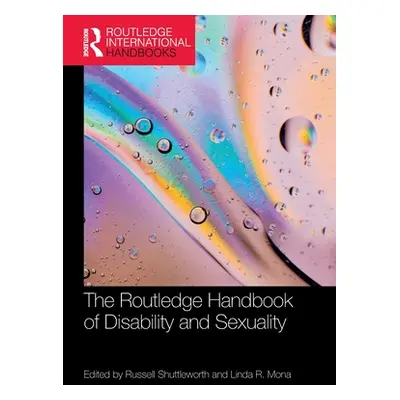 "The Routledge Handbook of Disability and Sexuality" - "" ("Shuttleworth Russell")(Paperback)