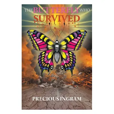 "The Butterfly Who Survived" - "" ("Ingram Precious")(Paperback)