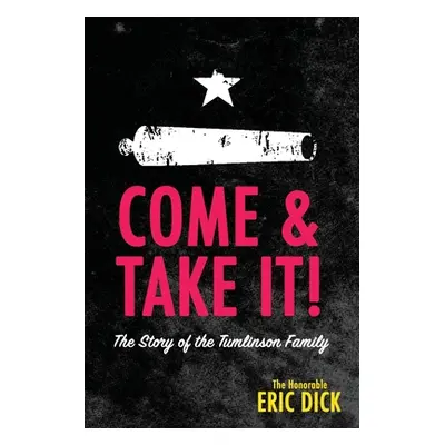 "Come & Take It" - "" ("Dick Eric")(Paperback)