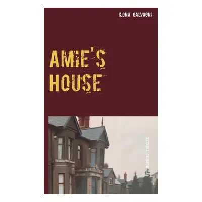 "Amie's House" - "" ("Galvagni Ilona")(Paperback)