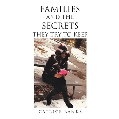 "Families and the Secrets They Try to Keep" - "" ("Banks Catrice")(Paperback)