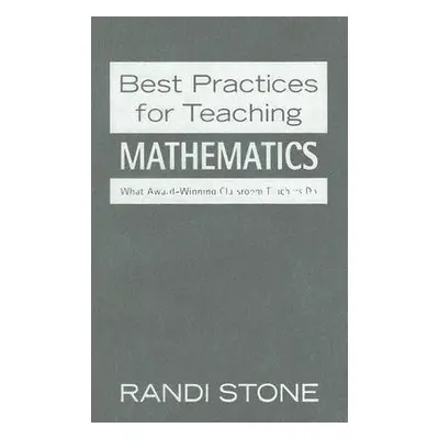 "Best Practices for Teaching Mathematics: What Award-Winning Classroom Teachers Do" - "" ("Sofma