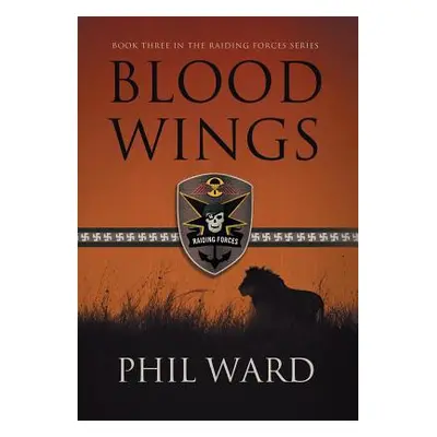 "Blood Wings" - "" ("Ward Phil")(Pevná vazba)