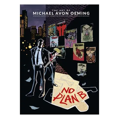 "The Art of Michael Avon Oeming: No Plan B" - "" ("Oeming Michael Avon")(Pevná vazba)