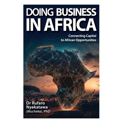 "Doing Business in Africa" - "" ("Nyakatawa Rufaro")(Paperback)