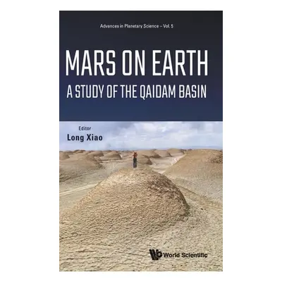 "Mars on Earth: A Study of the Qaidam Basin" - "" ("Xiao Long")(Pevná vazba)