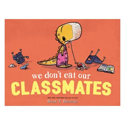 "We Don't Eat Our Classmates" - "" ("Higgins Ryan")(Pevná vazba)