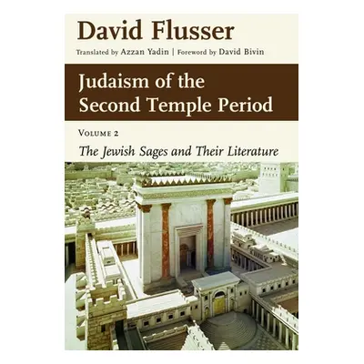 "Judaism of the Second Temple Period, Volume 2: The Jewish Sages and Their Literature" - "" ("Fl