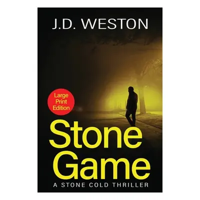 "Stone Game: A British Action Crime Thriller" - "" ("Weston J. D.")(Paperback)