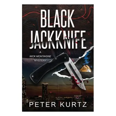 "Black Jackknife: A Nick Montaigne Mystery" - "" ("Kurtz Peter")(Paperback)