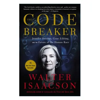 "The Code Breaker: Jennifer Doudna, Gene Editing, and the Future of the Human Race" - "" ("Isaac