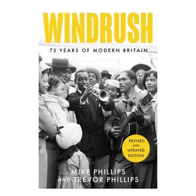 "Windrush" - "75 Years of Modern Britain" ("Phillips Trevor")(Paperback / softback)