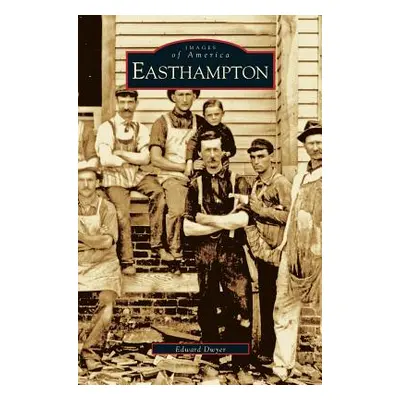 "Easthampton" - "" ("Dwyer Edward")(Pevná vazba)