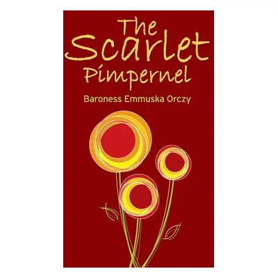 "The Scarlet Pimpernel" - "" ("Orczy Baroness Emmuska")(Pevná vazba)