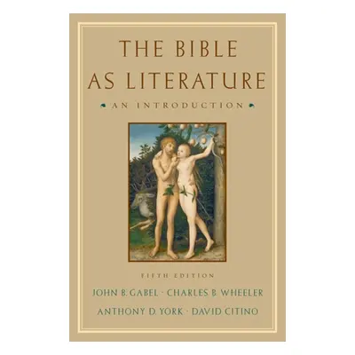 "The Bible as Literature: An Introduction" - "" ("Gabel John B.")(Paperback)