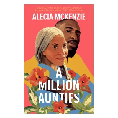 "Million Aunties" - "An emotional, feel-good novel about friendship, community and family" ("McK