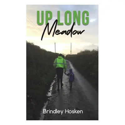 "Up Long Meadow" - "" ("Hosken Brindley")(Paperback)