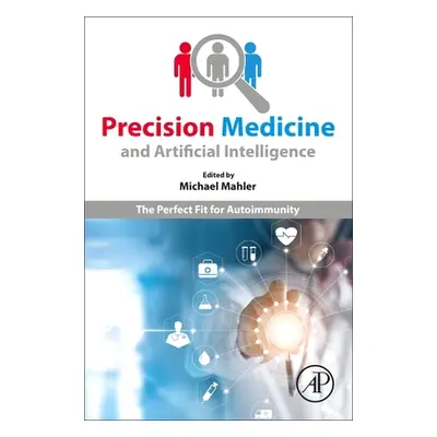 "Precision Medicine and Artificial Intelligence: The Perfect Fit for Autoimmunity" - "" ("Mahler